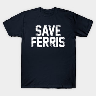 Save Ferris 80s T-Shirt